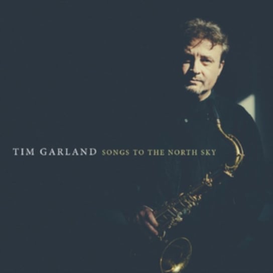 Songs to the North Sky Garland Tim