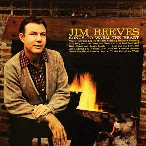 Songs to Warm the Heart Jim Reeves