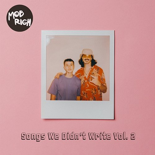 Songs We Didn’t Write Vol. 2 Mob Rich