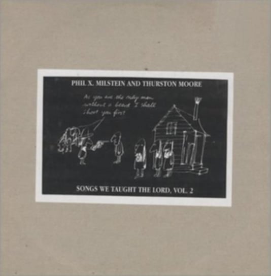 Songs We Taught the Lord Phil X. Milstein & Thurston Moore
