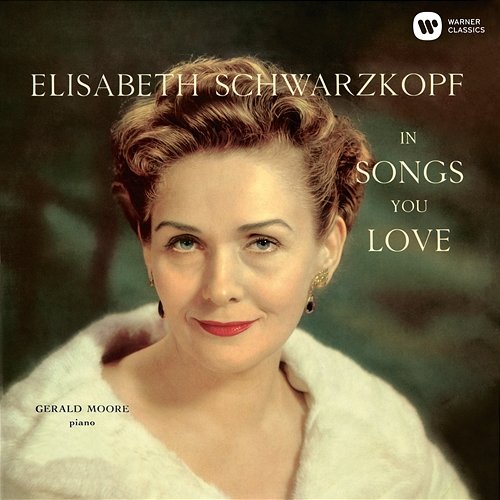 Songs You Love Elisabeth Schwarzkopf & Gerald Moore