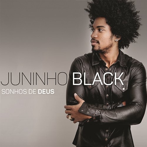 Sonhos de Deus Juninho Black