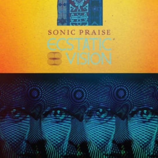 Sonic Praise Ecstatic Vision