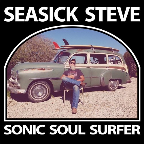 Sonic Soul Surfer Seasick Steve
