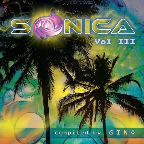 Sonica Vol III - Compiled by Gino Various Artists
