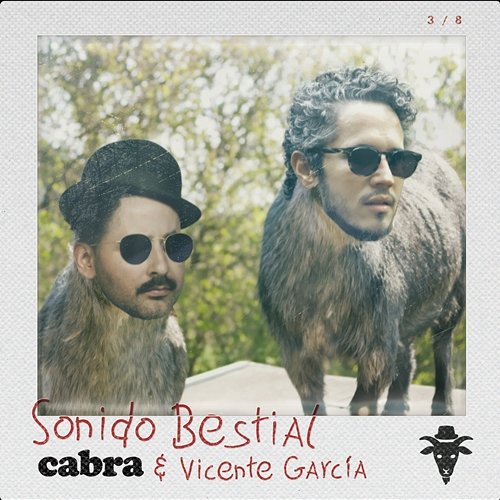 Sonido Bestial Cabra & Vicente Garcia