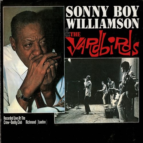Sonny Boy Williamson & The Yardbirds Sonny Boy Williamson II, The Yardbirds