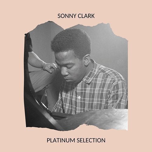 Sonny Clark - Platinum Selection Sonny Clark