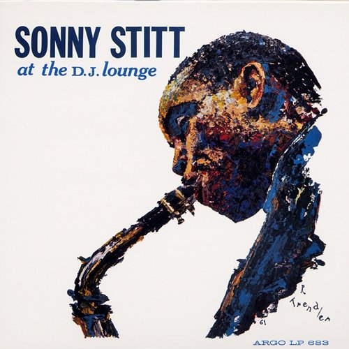 Sonny Stitt At The D. J. Lounge Sonny Stitt