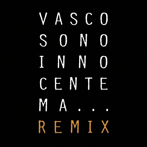 Sono Innocente Ma...Remix Vasco Rossi