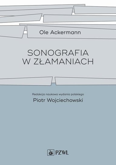 Sonografia w złamaniach Wojciechowski Piotr