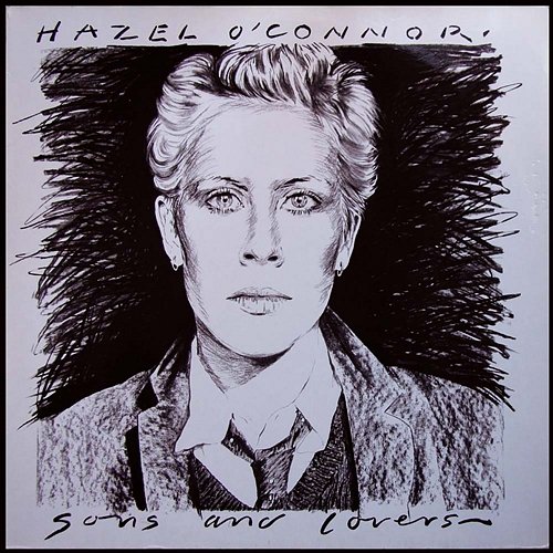 Sons and Lovers Hazel O'Connor