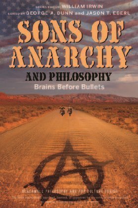 Sons of Anarchy and Philosophy Wiley John + Sons, Wiley John&Sons Inc.