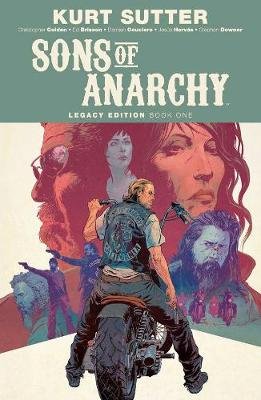 Sons of Anarchy Legacy Edition Book One Christopher Golden