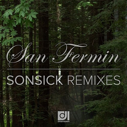 Sonsick Remixes San Fermin