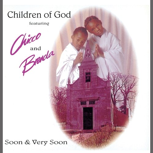 Soon And Very Soon Children Of God, Chicco, Brenda Fassie