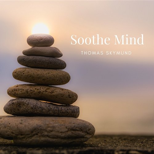 Soothe Mind Thomas Skymund