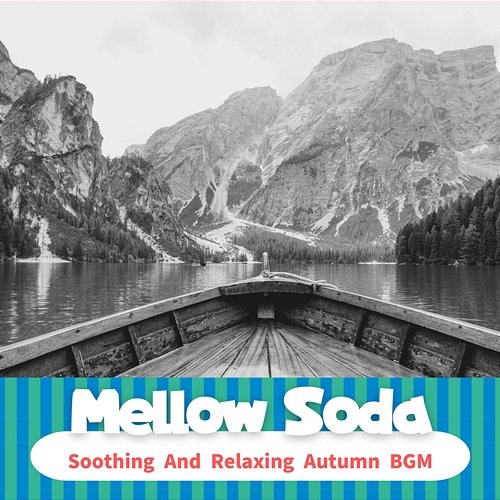 Soothing and Relaxing Autumn Bgm Mellow Soda