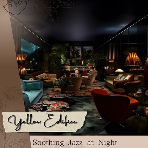 Soothing Jazz at Night Yellow Edifice