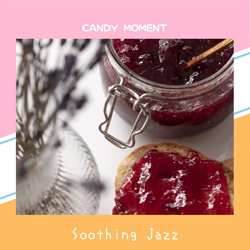 Soothing Jazz Candy Moment