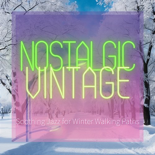 Soothing Jazz for Winter Walking Paths Nostalgic Vintage