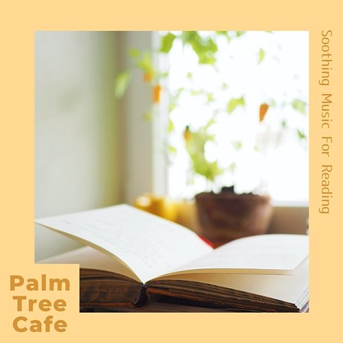 Soothing Music for Reading Palm Tree Cafe
