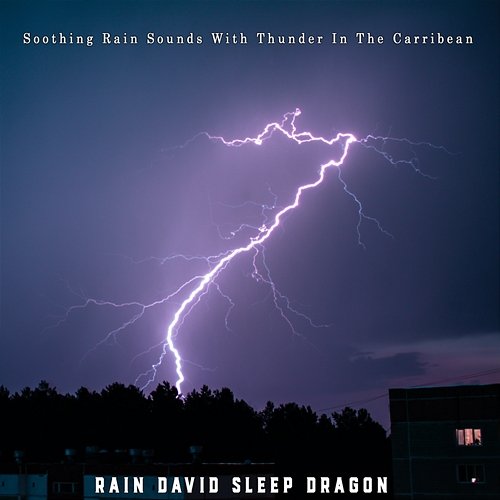 Soothing Rain Sounds with Thunder in the Carribean Rain David Sleep Dragon