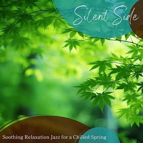 Soothing Relaxation Jazz for a Chilled Spring Silent Side