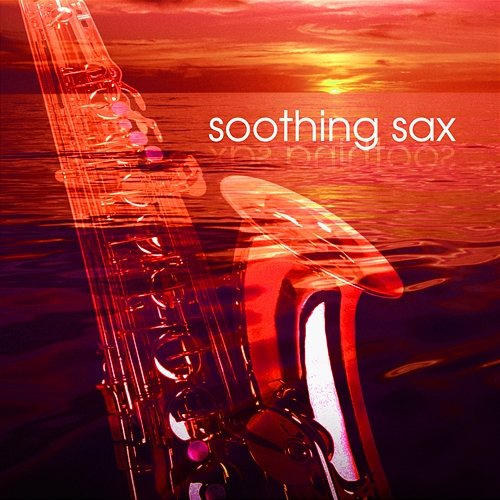 Soothing Sax Ace Cannon