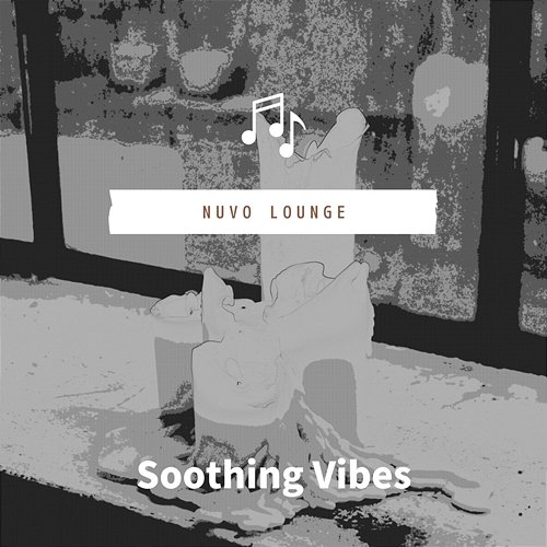 Soothing Vibes Nuvo Lounge