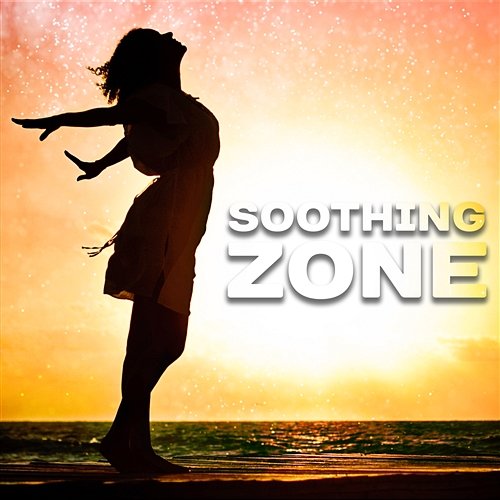 Soothing Zone: The Best Relaxing Music for Mind, Body, Soul, Mindfulness Meditation, Island of Serenity, Relaxation Therapy Relaxing Music Oasis