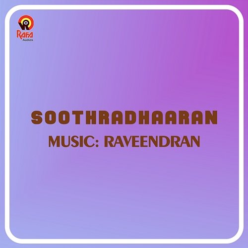 Soothradhaaran (Original Motion Picture Soundtrack) Raveendran, Dr SP Ramesh, Lohithadas & S Ramesan Nair