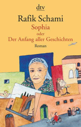 Sophia oder Der Anfang aller Geschichten Dtv