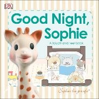 Sophie La Girafe: Good Night, Sophie: A Touch and Feel Book Dk