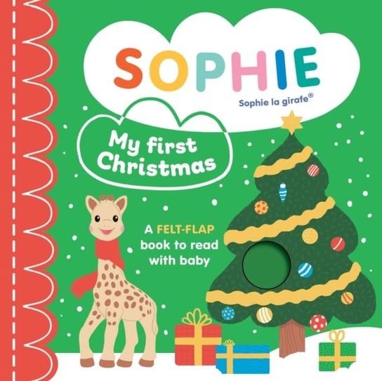 Sophie la girafe: My First Christmas: A felt-flap book to read with baby Ruth Symons