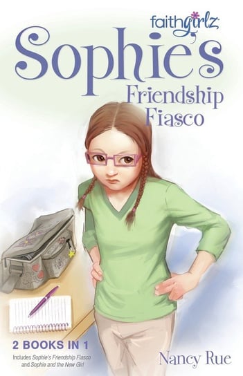 Sophie's Friendship Fiasco Nancy N. Rue