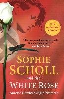Sophie Scholl and the White Rose Dumbach Annette, Newborn Jud