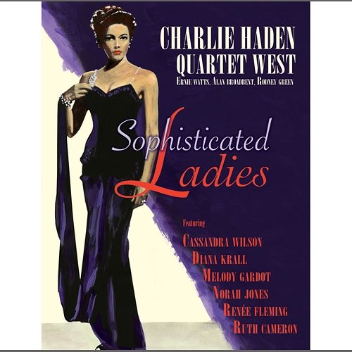 Sophisticated Ladies Charlie Haden Quartet West