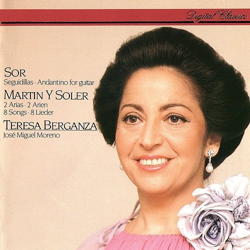 Sor: 12 Seguidillas; Andantino / Soler: 7 Canzonette; 2 Arias from Una cosa rara Teresa Berganza, José Miquel Moreno