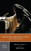 Sor Juana Ines de La Cruz: Selected Works Cruz Juana Ines, Juana Ines Cruz Sister