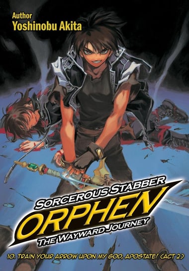Sorcerous Stabber Orphen: The Wayward Journey. Volume 10 Yoshinobu Akita