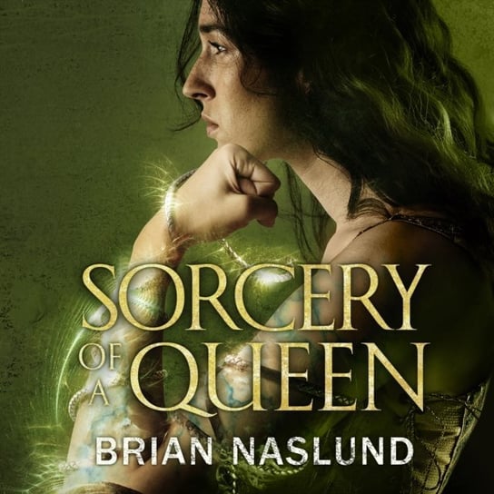 Sorcery of a Queen Naslund Brian