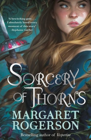 Sorcery of Thorns. Heart-racing fantasy from the New York Times bestselling author of An Enchantment of Ravens Rogerson Margaret