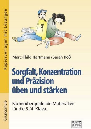 Sorgfalt, Konzentration und Präzision üben und stärken Brigg Verlag