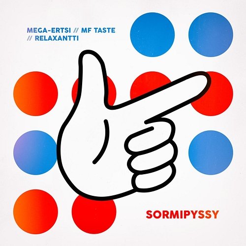 Sormipyssy MEGA-Ertsi, MF Taste, RELAXANTTI