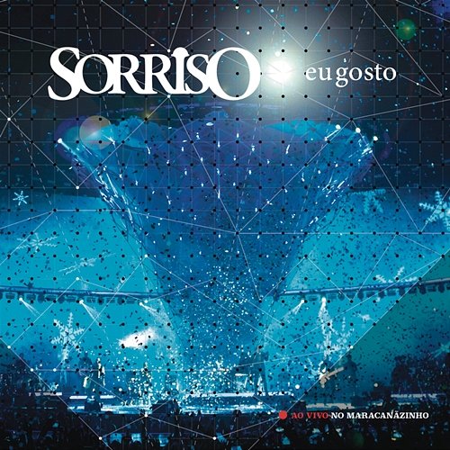 Sorriso Eu Gosto Ao Vivo no Maracanãzinho Sorriso Maroto