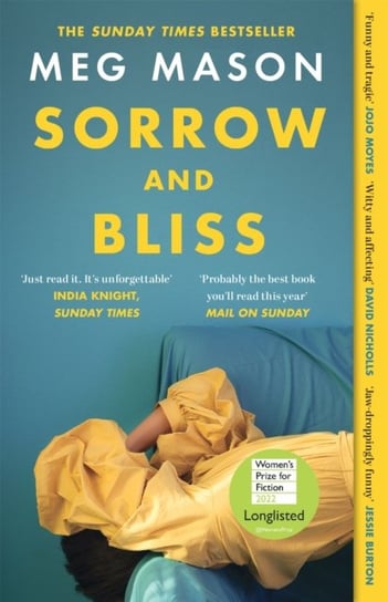 Sorrow and Bliss: Longlisted for the Womens Prize for Fiction 2022 Mason Meg