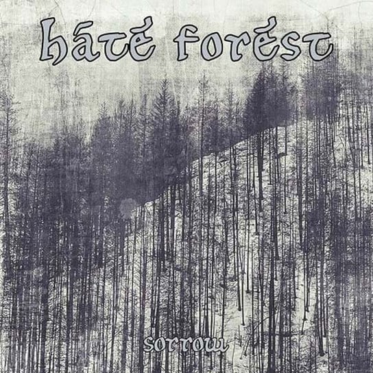 Sorrow Hate Forest