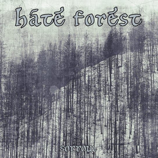 Sorrow Hate Forest