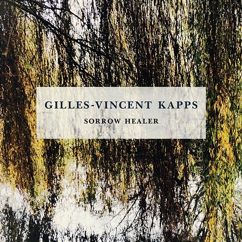 Sorrow Healer Gilles-Vincent Kapps